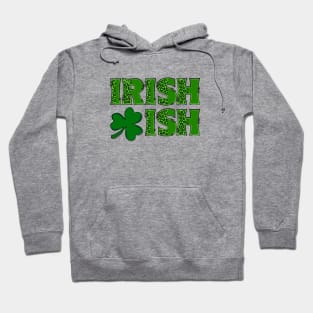 Irish-ish Hoodie